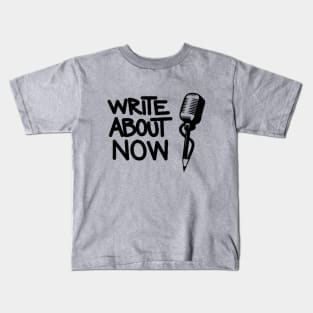 Write About Now Gear Kids T-Shirt